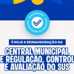 Reinauguração da Central Municipal de Regulação do SUS acontece nesta terça-feira em Santo Antônio de Jesus